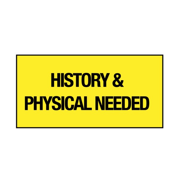 Printed Chart Tape - History and Physical Needed